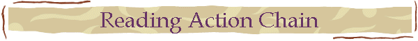 Reading Action Chain