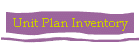 Unit Plan Inventory